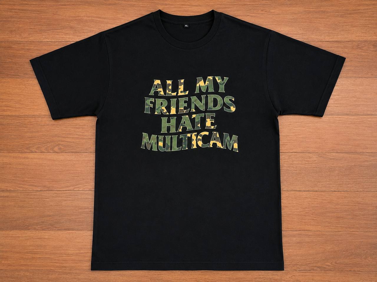 "All My Friends Hate Multicam" 250gsm Heavyweight T-Shirt – SIZE M